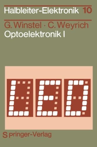 Optoelektronik I: Lumineszenz- und Laserdioden (Halbleiter-Elektronik) (German Edition)