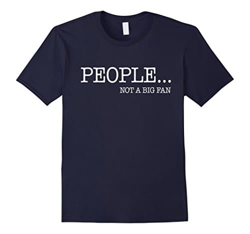 Mens People Not a Big Fan T-Shirt - I Hate All Humans Shirt Large Navy