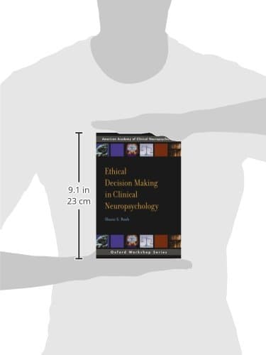 Ethical Decision Making In Clinical Neuropsychology: American Academy of Clinical Neuropsychology Workshop Series (Aacn Workshop Series)