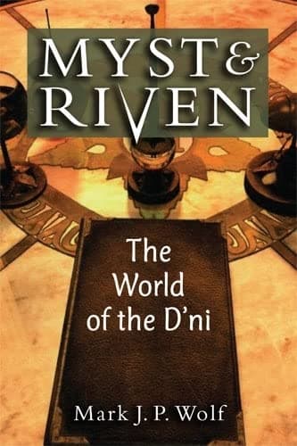 Myst and Riven: The World of the D'ni (Landmark Video Games)