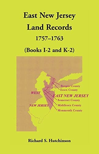 East New Jersey Land Records, 1757-1763 (Books I-2 and K-2) Paperback – June 13, 2019
