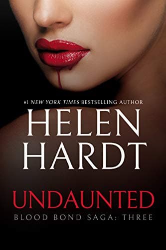 Undaunted: Blood Bond: Volume 3 (Parts 7, 8 & 9) (Blood Bond Saga)