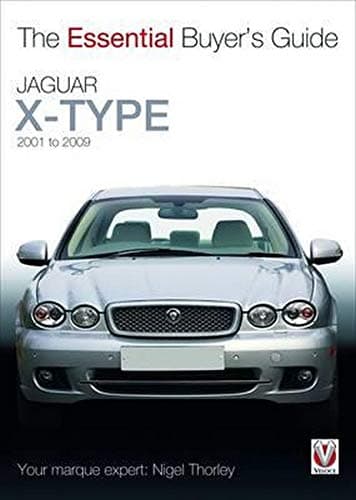 Essential Buyers Guide Jaguar X-Type 2001 to 2009