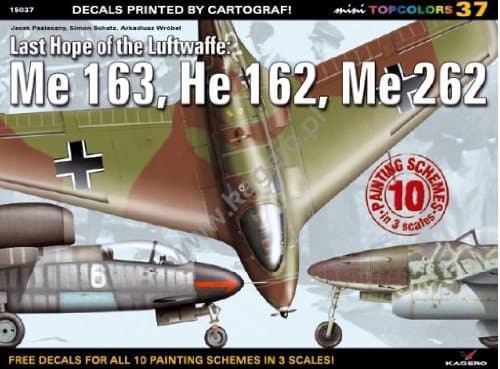 Last Hope of the Luftwaffe: Me 163, He 162, Me 262 (Mini Topcolors) Paperback – October 19, 2013