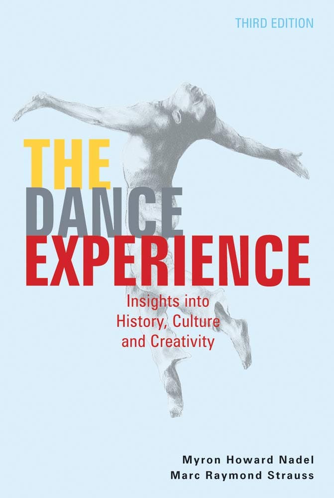 The Dance Experience: Insights into History, Culture and Creativity Paperback – January 6, 2014