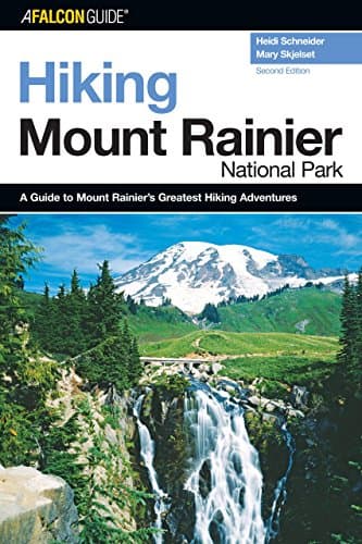 Hiking Mount Rainier National Park, 2nd: A Guide to the Park's Greatest Hiking Adventures (Regional Hiking Series) Paperback – October 1, 2005