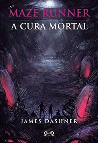 MAZE RUNNER 3: A cura mortal (Portuguese Edition)