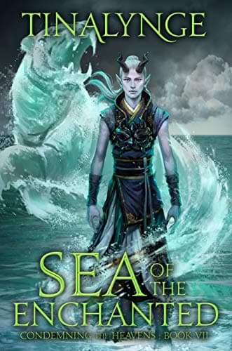 Sea of the Enchanted (Condemning the Heavens Book 7) Kindle Edition