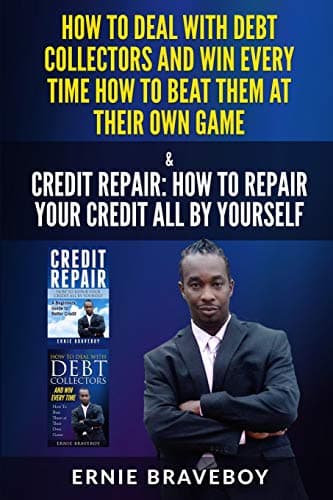 your beginner guide to beat debt collectors and fix your credit fast.: BEAT DEBT COLLECTORS AND FIX YOUR CREDIT