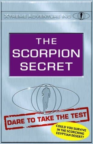 The Scorpion Secret: Dare to Take the Test (Xtreme Adventures, Inc.)