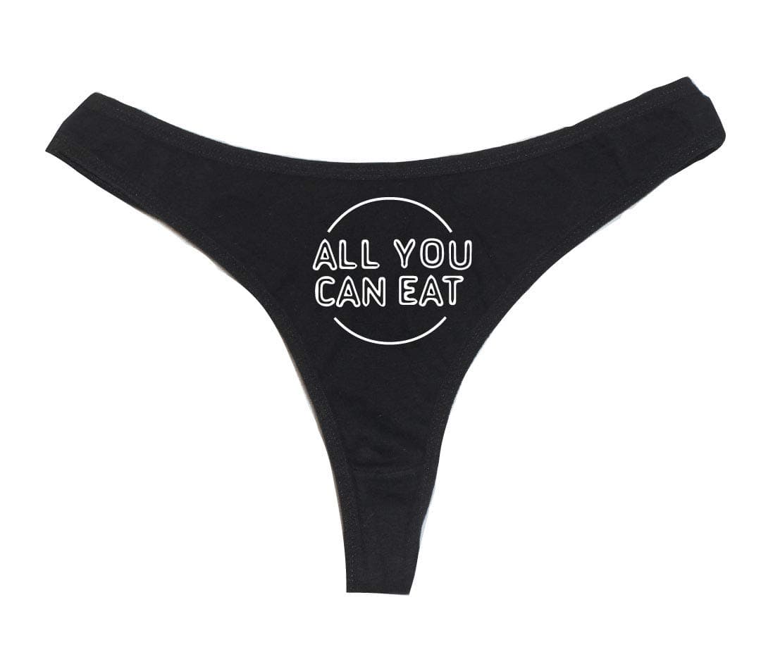 All You Can Eat Women's High Rise Sexy Thong, Dirty Undies! Black