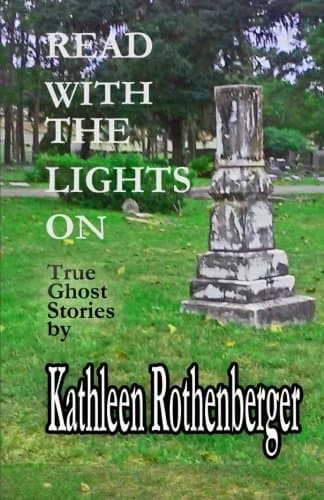 Read With The Lights On: True Ghost Stories