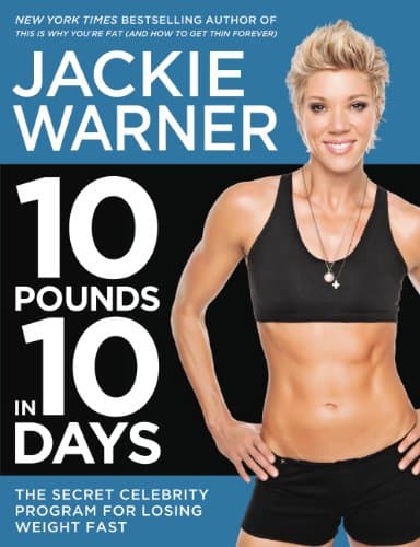 10 Pounds in 10 Days: The Secret Celebrity Program for Losing Weight Fast Kindle Edition