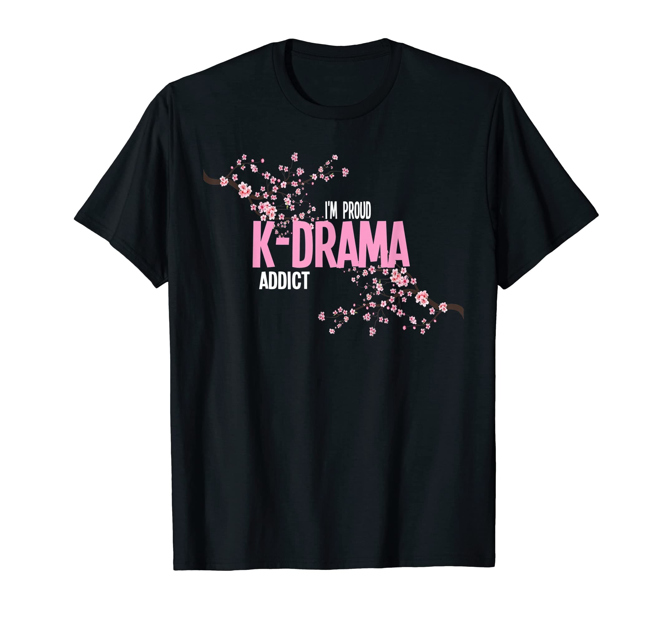 k-drama merch k-drama GiftI'm proud k-drama addict South Korea T-Shirt