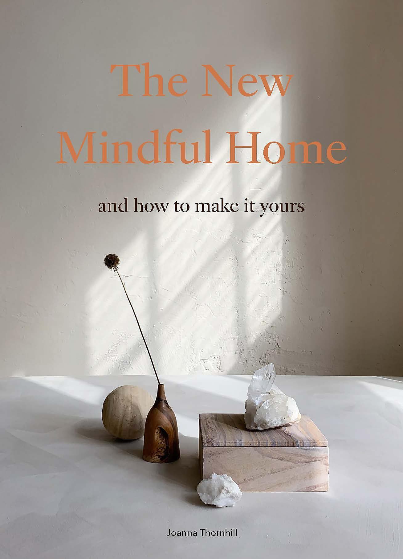 The New Mindful Home: And how to make it yours Flexibound – May 18, 2021