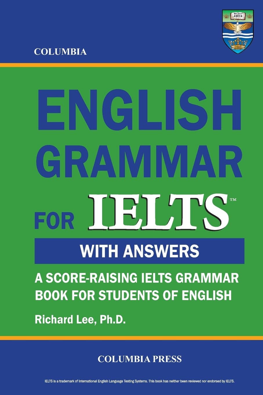 Columbia English Grammar for IELTS Paperback – 11 Dec. 2012