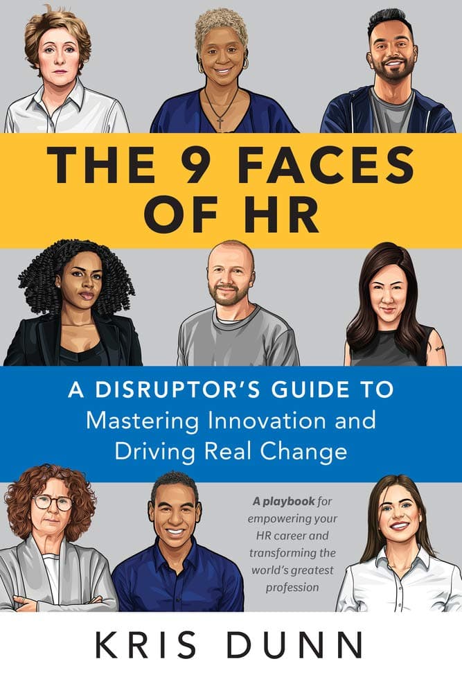 9 Faces of HR: A Disruptor's Guide to Mastering Innovation and Driving Real Change