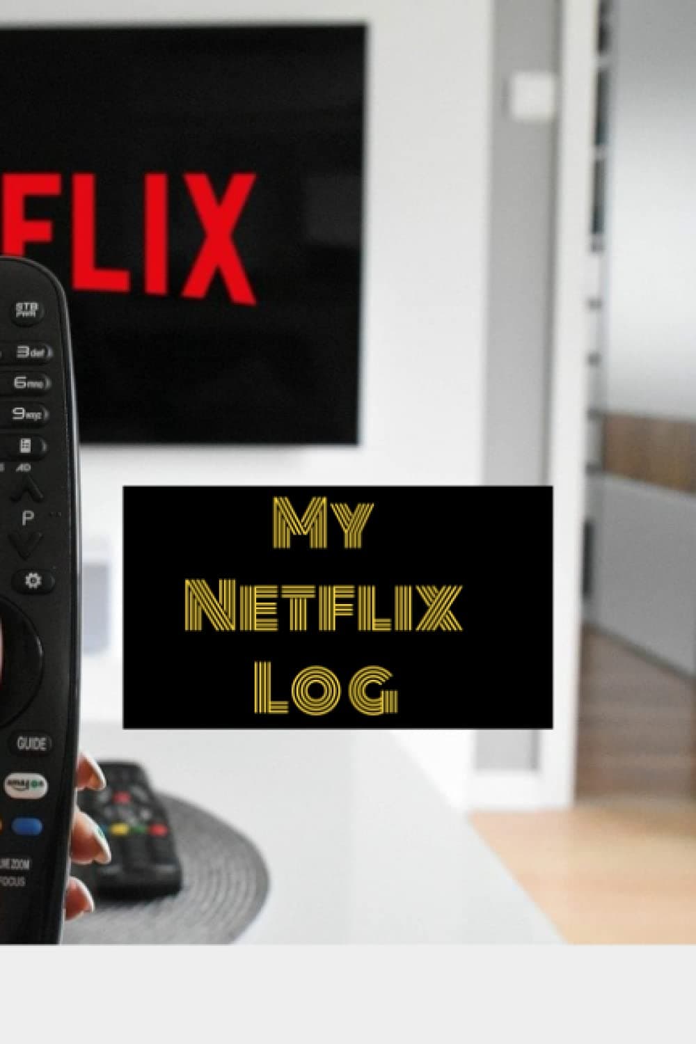 My Netflix Log: For the Netflix Binger
