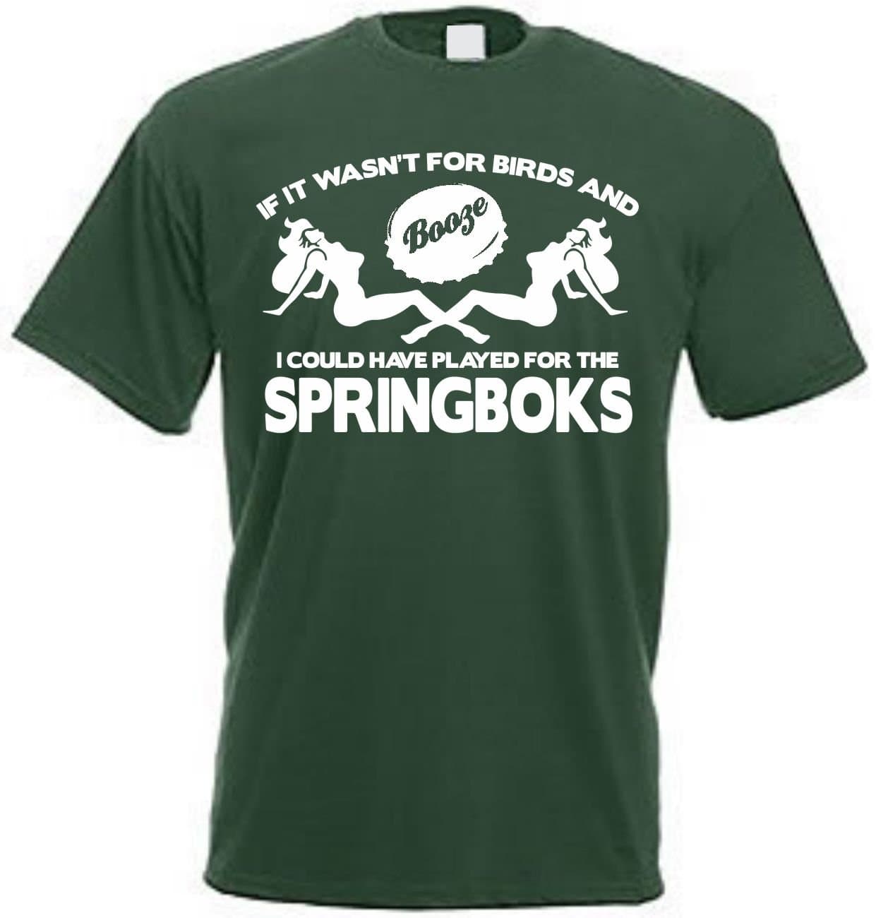 If it Wasn't for Birds and Booze SPRINGBOKS South Africa Rugby T Shirt