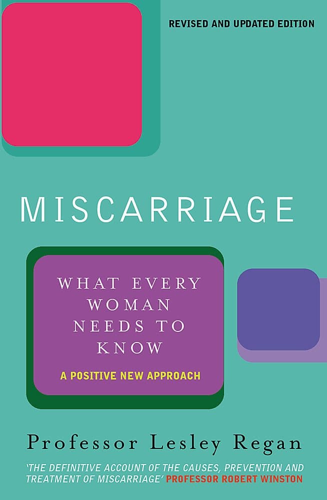 Miscarriage: What every Woman needs to know Paperback – 1 Mar. 2001