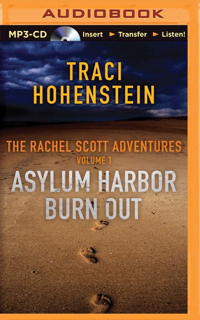 The Rachel Scott Adventures, Volume 1: Asylum Harbor and Burn Out