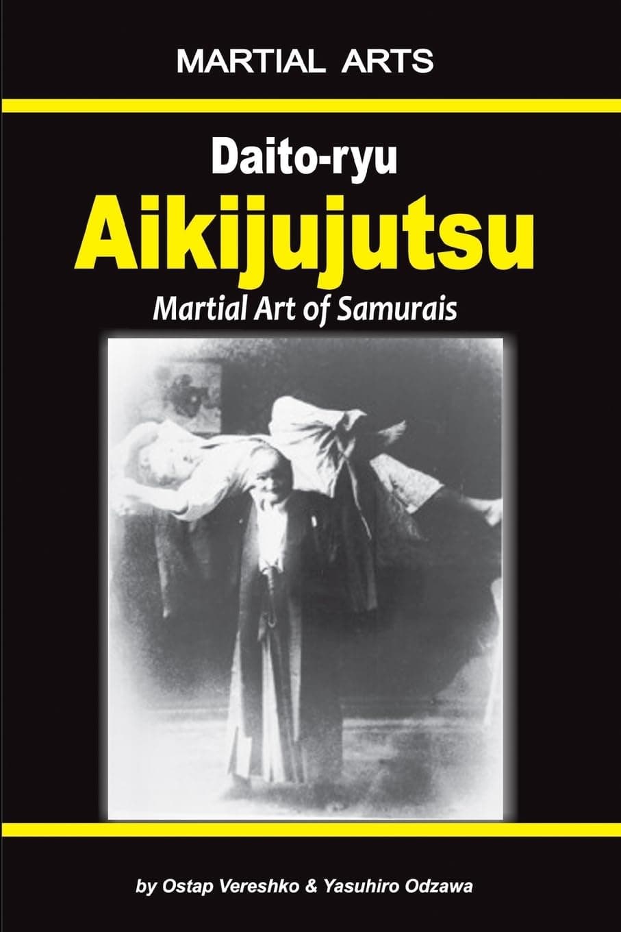 Daito-ryu Aikijujutsu: Martial art of Samurais Paperback – August 22, 2018