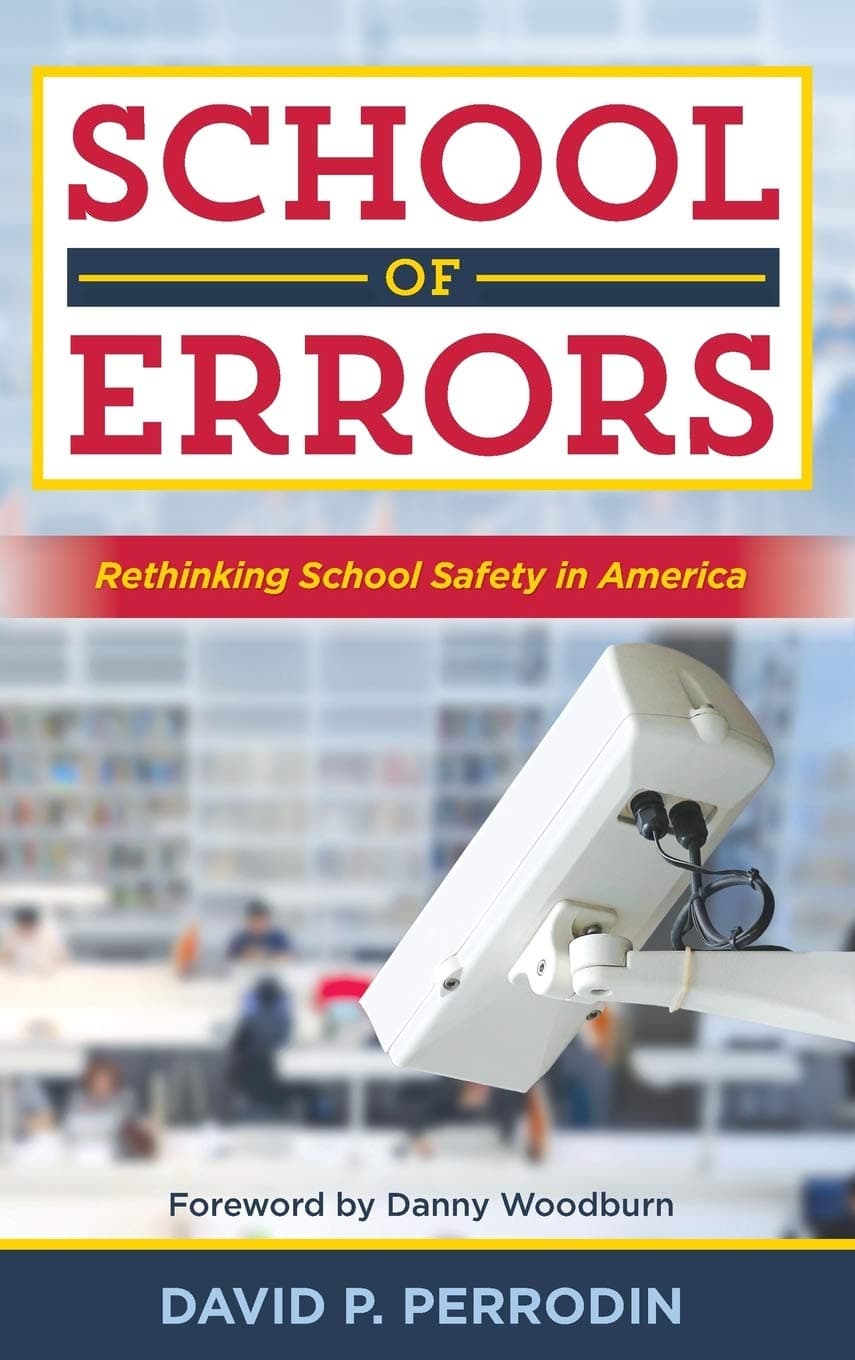 School of Errors: Rethinking School Safety in America