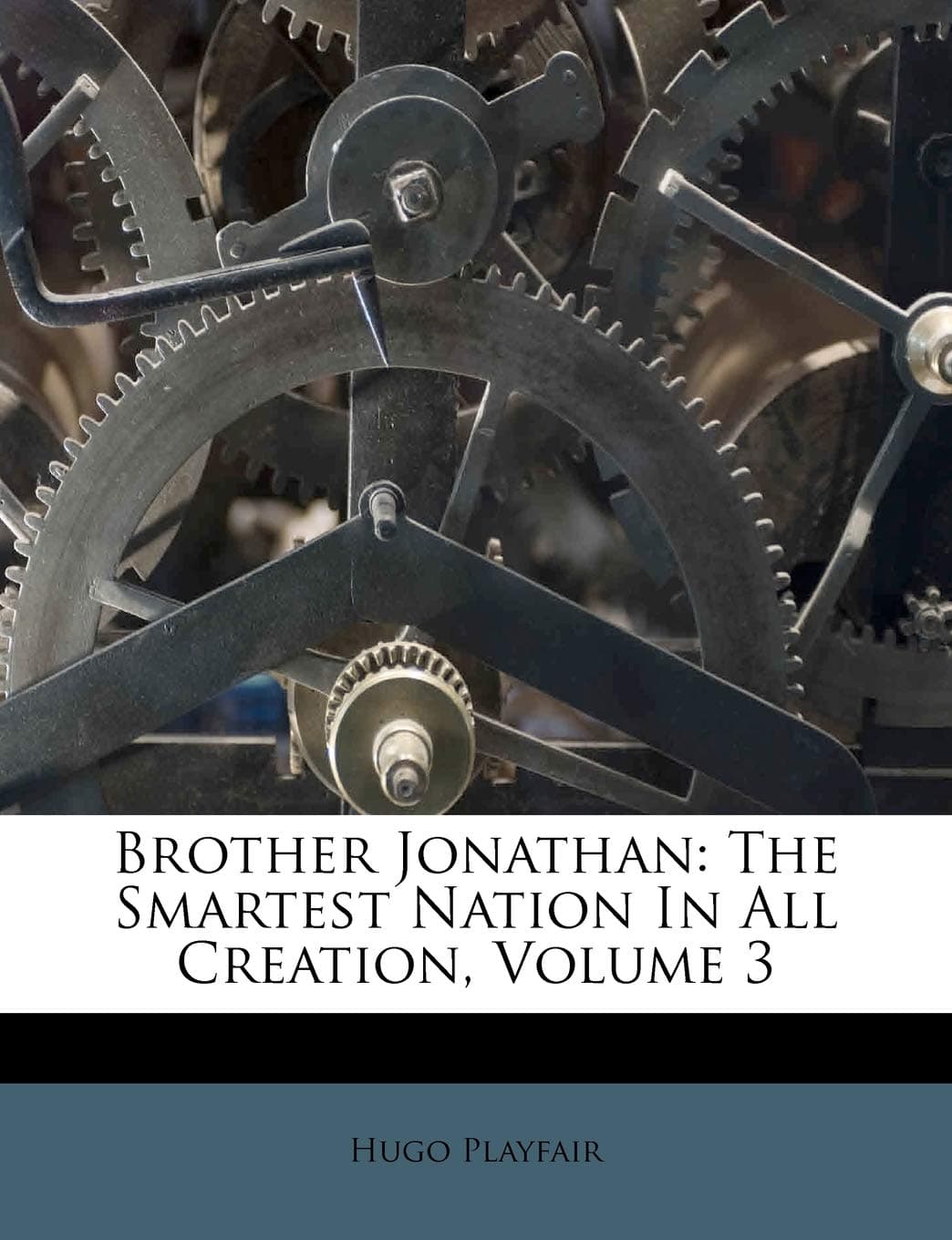 Brother Jonathan: The Smartest Nation in All Creation, Volume 3