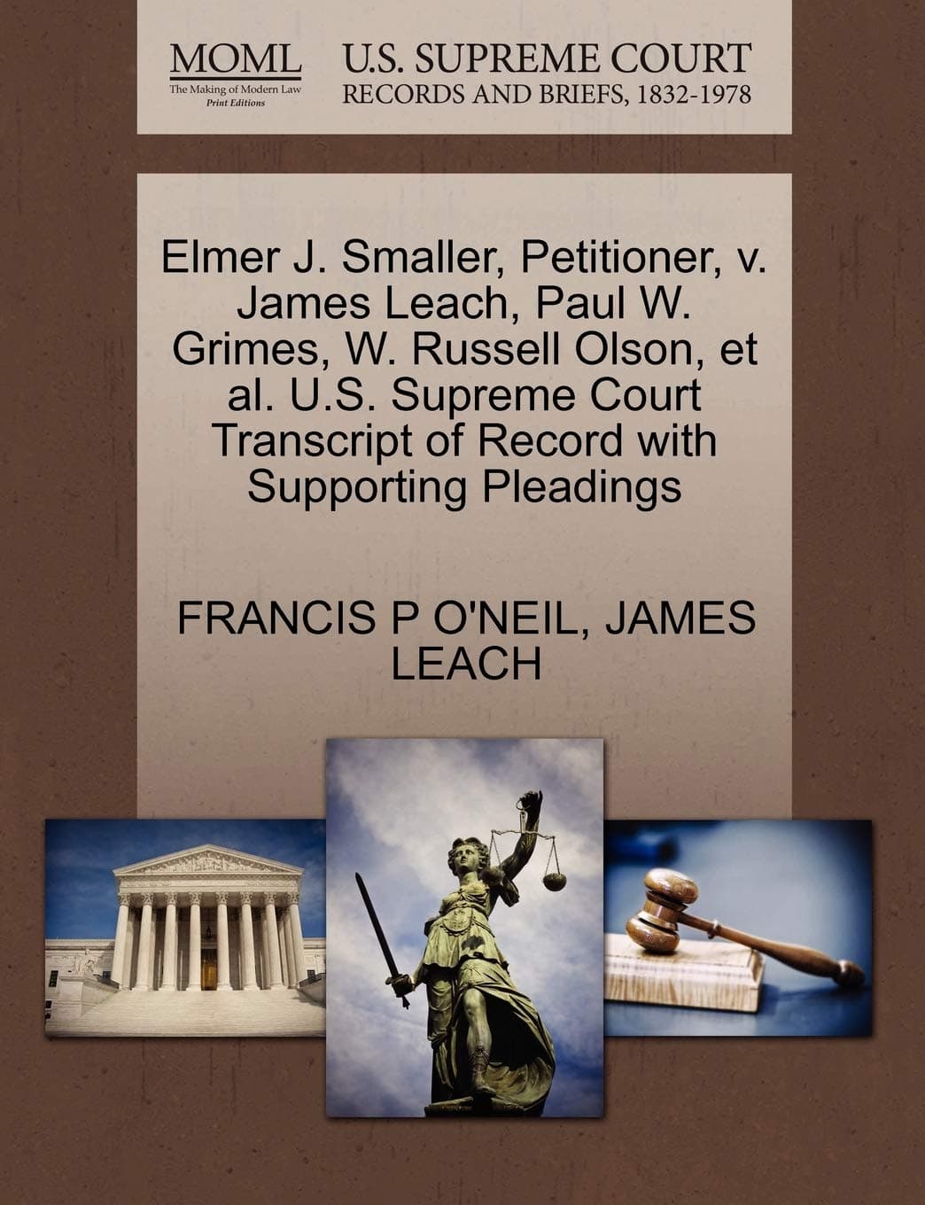 Elmer J. Smaller, Petitioner, V. James Leach, Paul W. Grimes, W. Russell Olson, Et Al. U.S. Supreme Court Transcript of Record with Supporting Pleadings