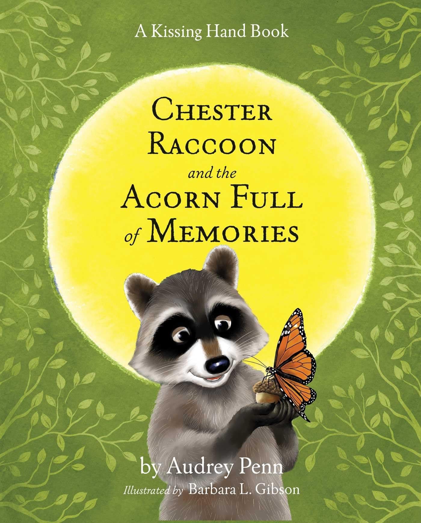 Chester Raccoon and the Acorn Full of Memories (The Kissing Hand Series) Hardcover – Picture Book, August 15, 2009