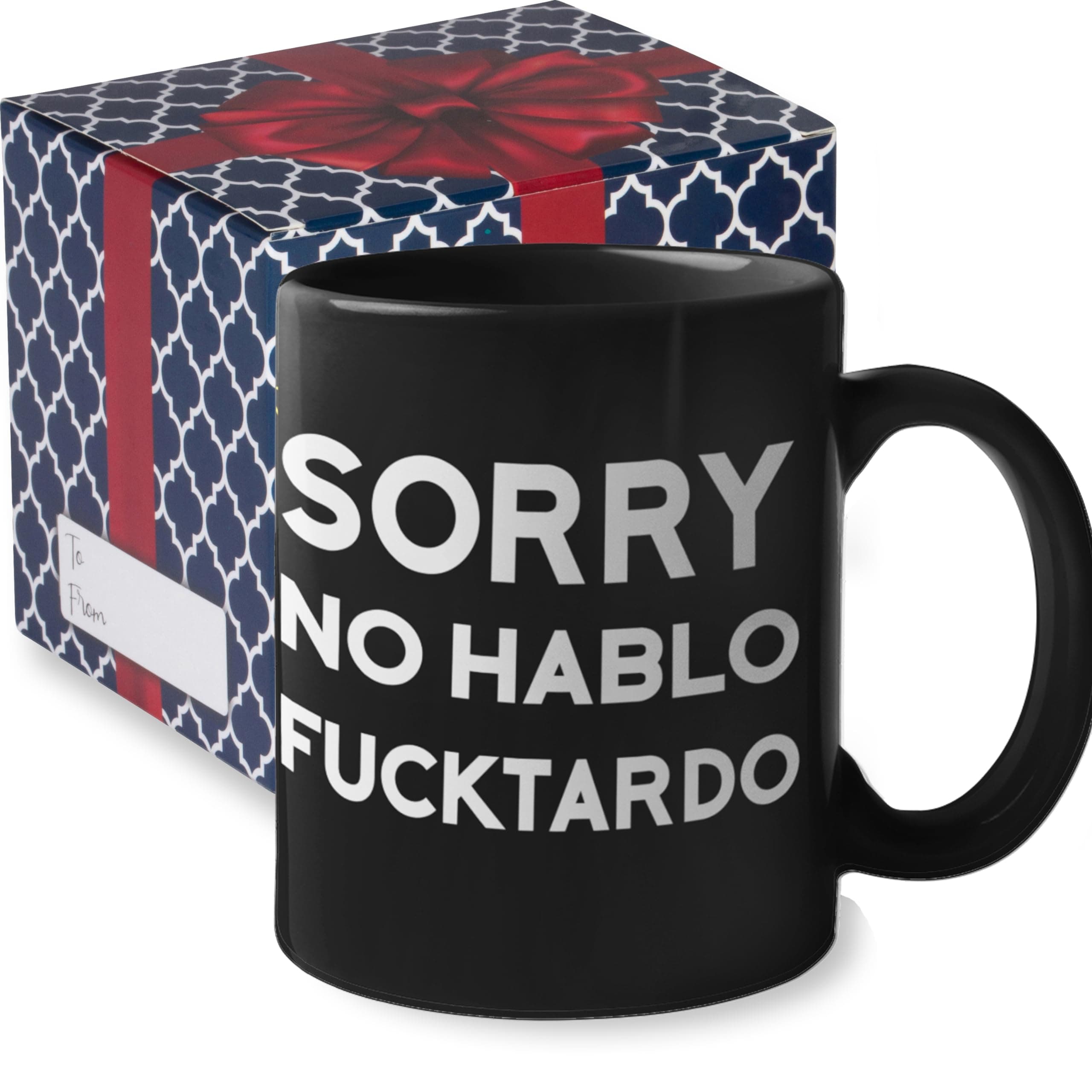 Sorry No Hablo Fuctardo Funny Coffee Mug & Tea Cup | Unique Novelty Gift for Men | Awesome Hilarious Humorous Mug, Coworker Gift (Black)