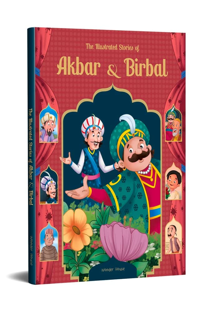 The Illustrated Stories of Akbar and Birbal: Classic Tales From India