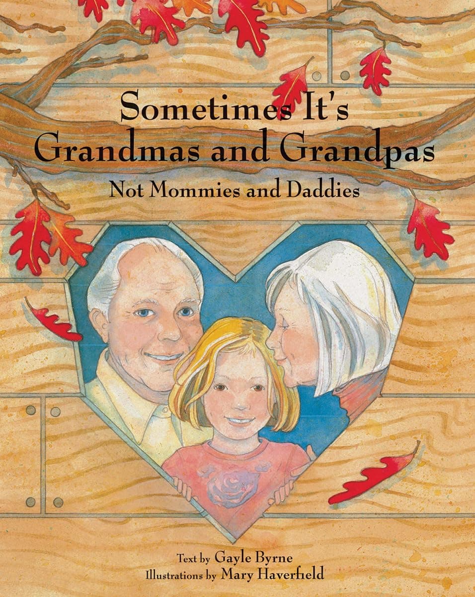 Sometimes It's Grandmas and Grandpas: Not Mommies and Daddies Hardcover – October 27, 2009