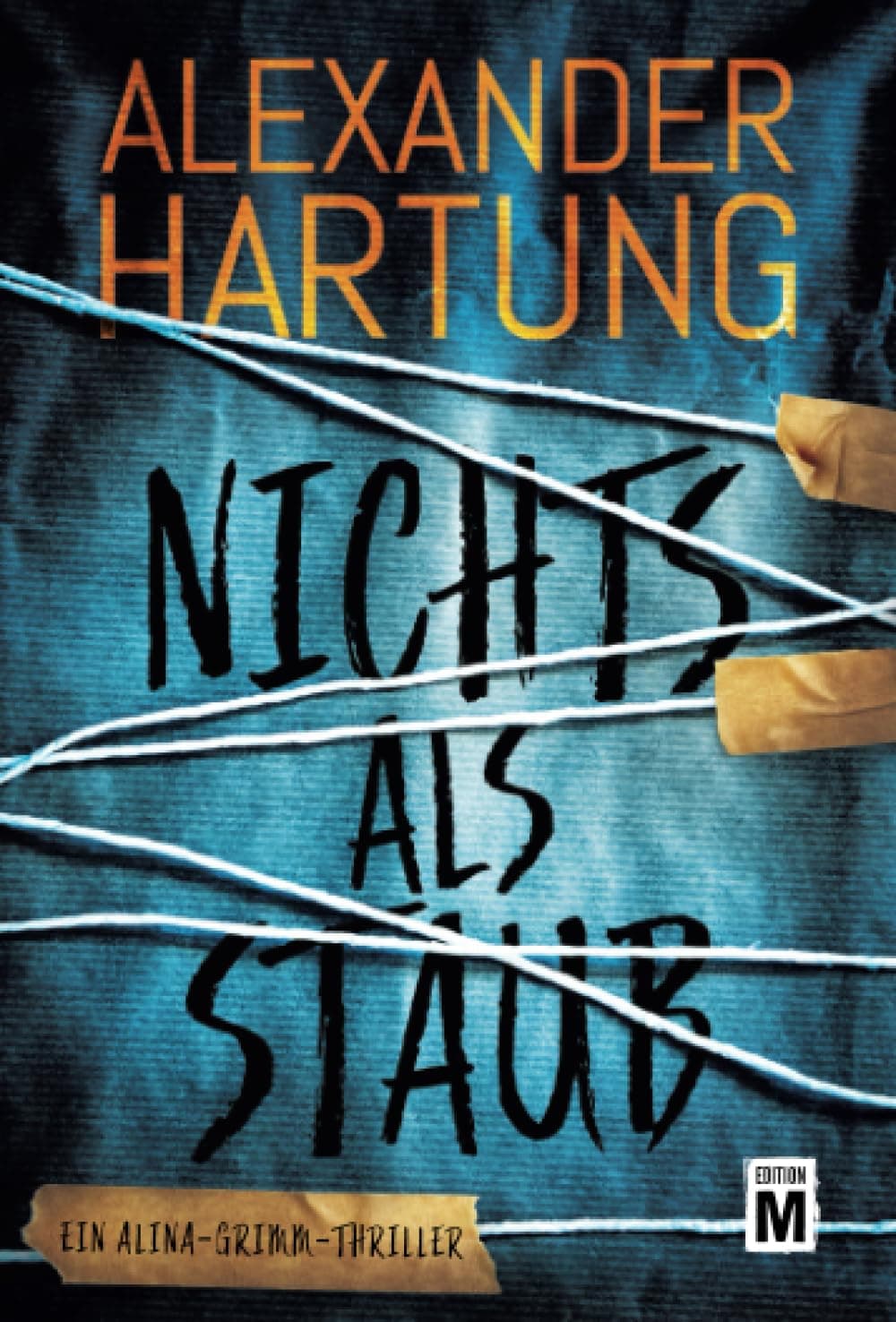 Nichts als Staub: 1 (Alina Grimm)
