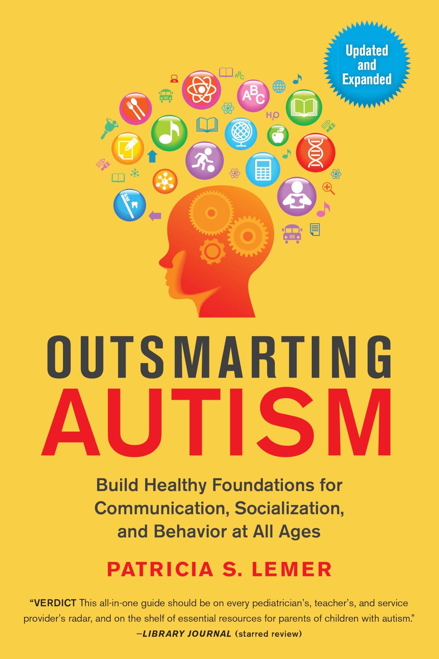Outsmarting Autism, Updated and Expanded: Build Healthy Foundations for Communication, Socialization, and Behavior at All Ages Paperback – March 19, 2019