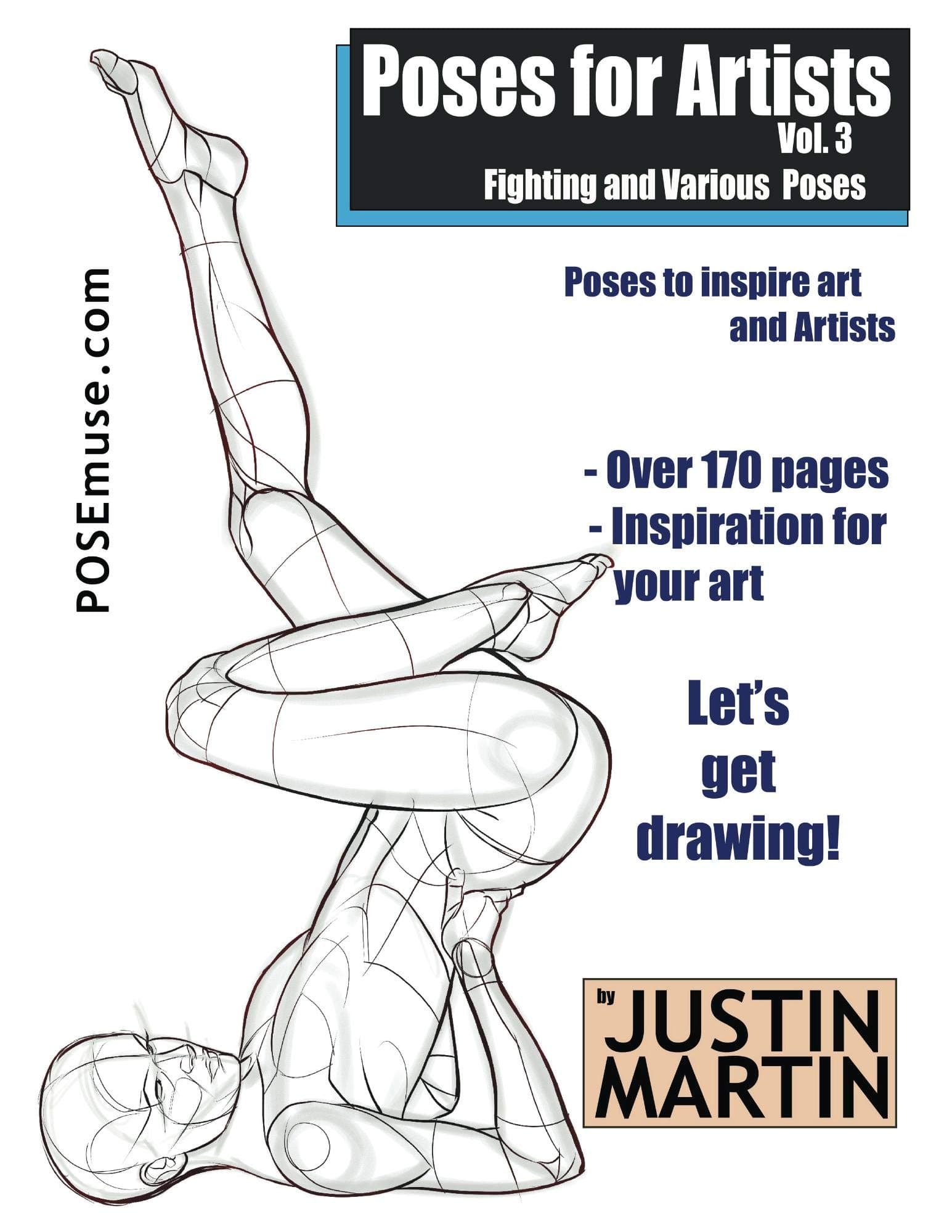 Poses for Artists Volume 3 - Fighting and Various Poses: An essential reference for figure drawing and the human form. (Inspiring Art and Artists) Kindle Edition
