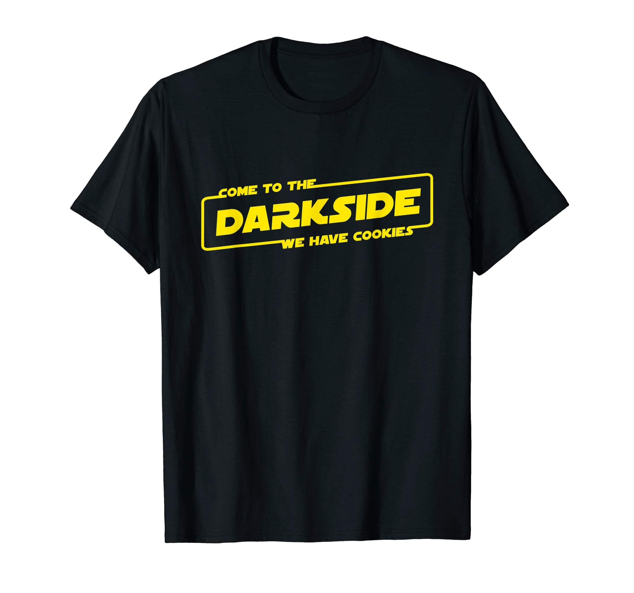 Come to the Darkside, We Have Cookies Funny Designed T-Shirt