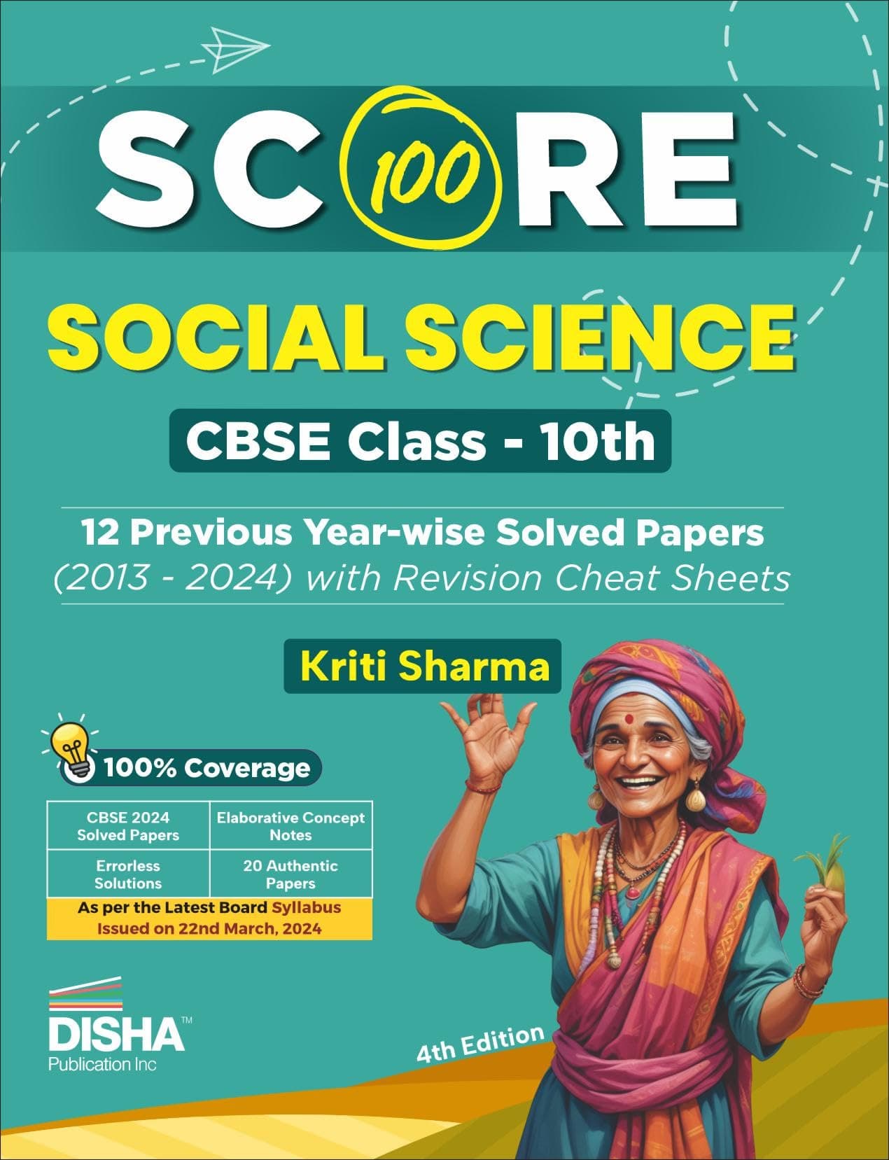 Disha Score 100 Social Science CBSE Class 10th 12 Previous Year-wise Solved Papers (2013 - 2024) with Revision Cheat Sheets 4th Edition | PYQs for 2025 Exam