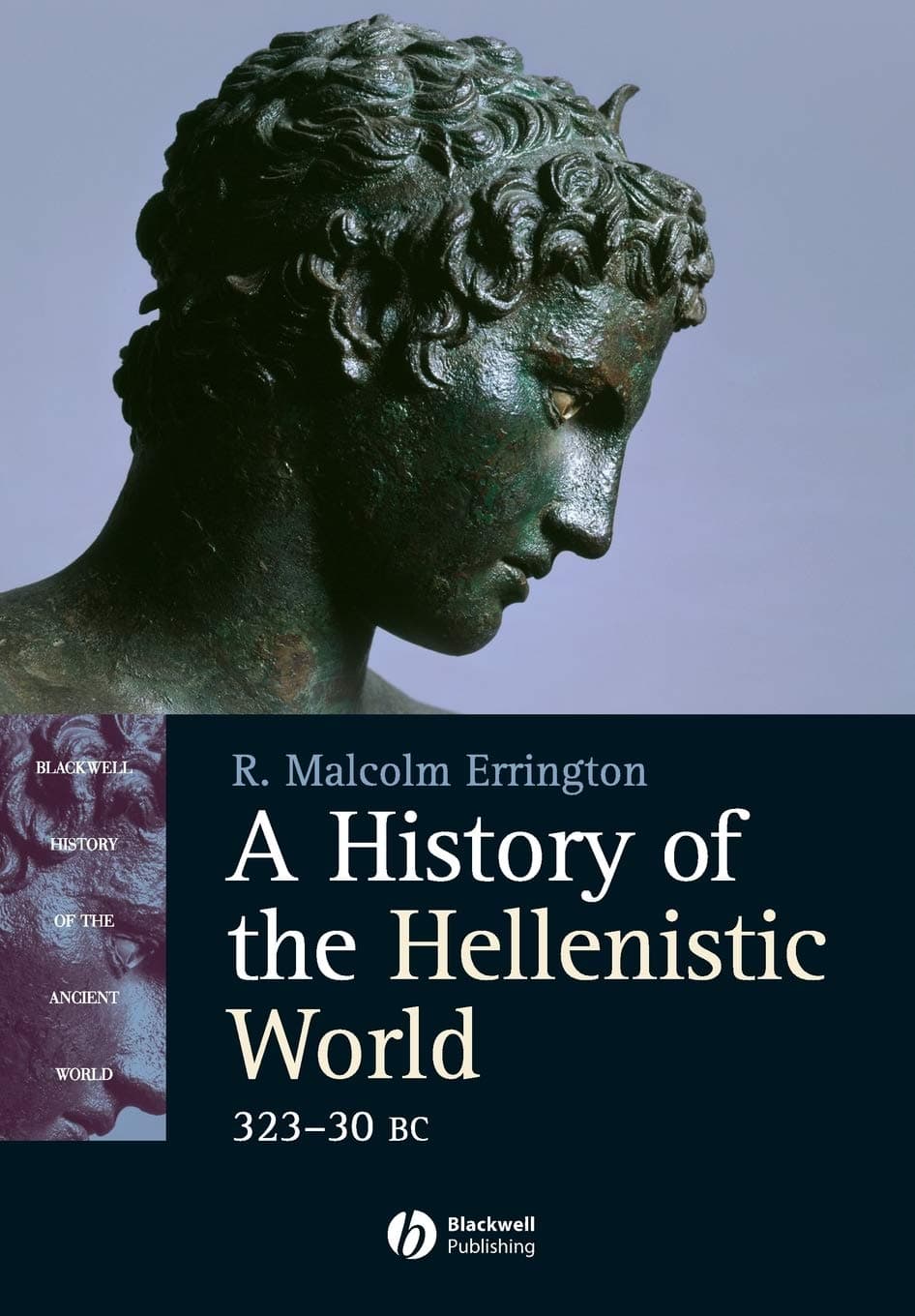 A History of the Hellenistic World: 323 - 30 BC Paperback – Illustrated, February 15, 2008