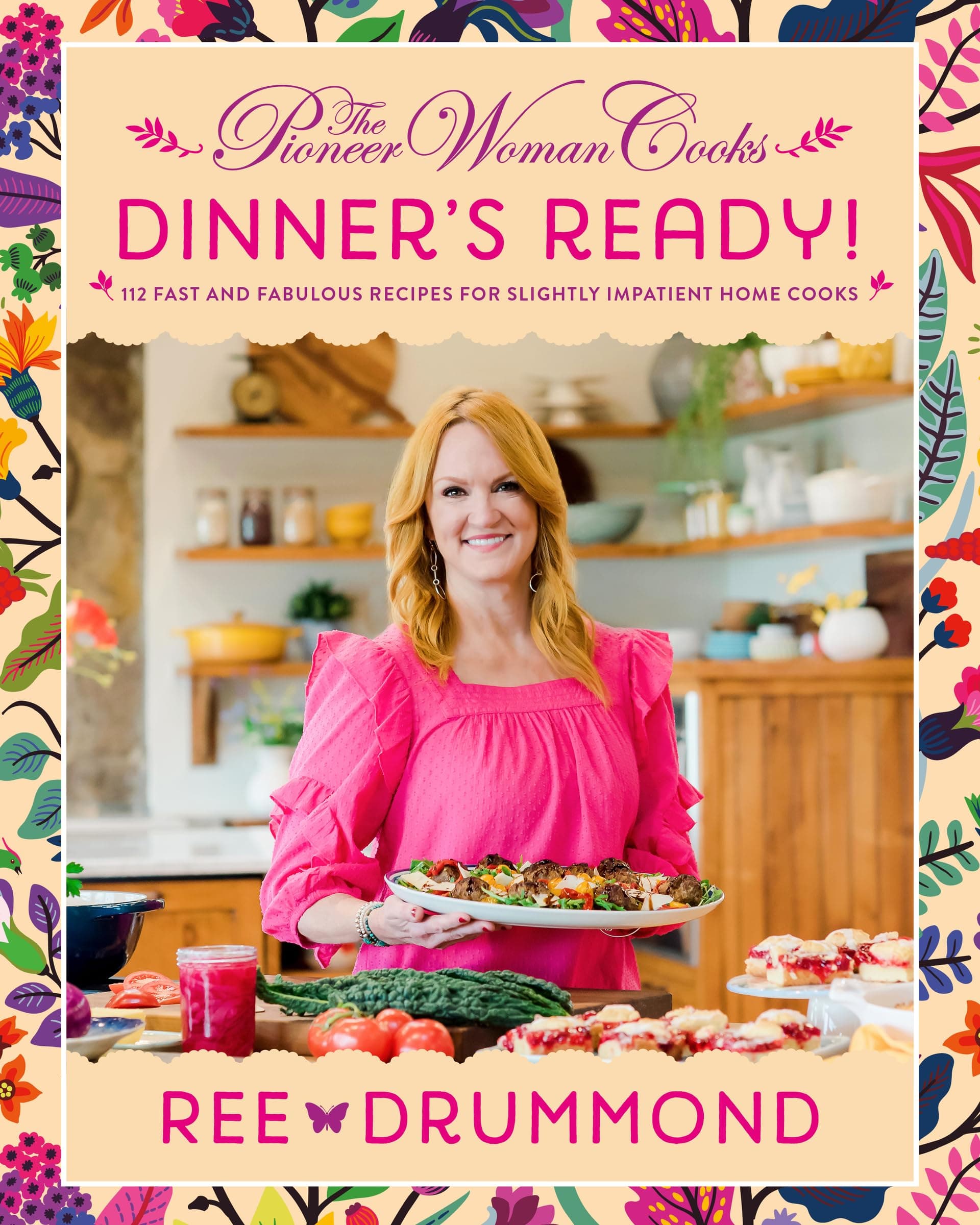The Pioneer Woman Cooks―Dinner's Ready!: Fast Family Dinner Recipes from Ree Drummond for Easy Weeknight Meals, Comfort Food, and Sides