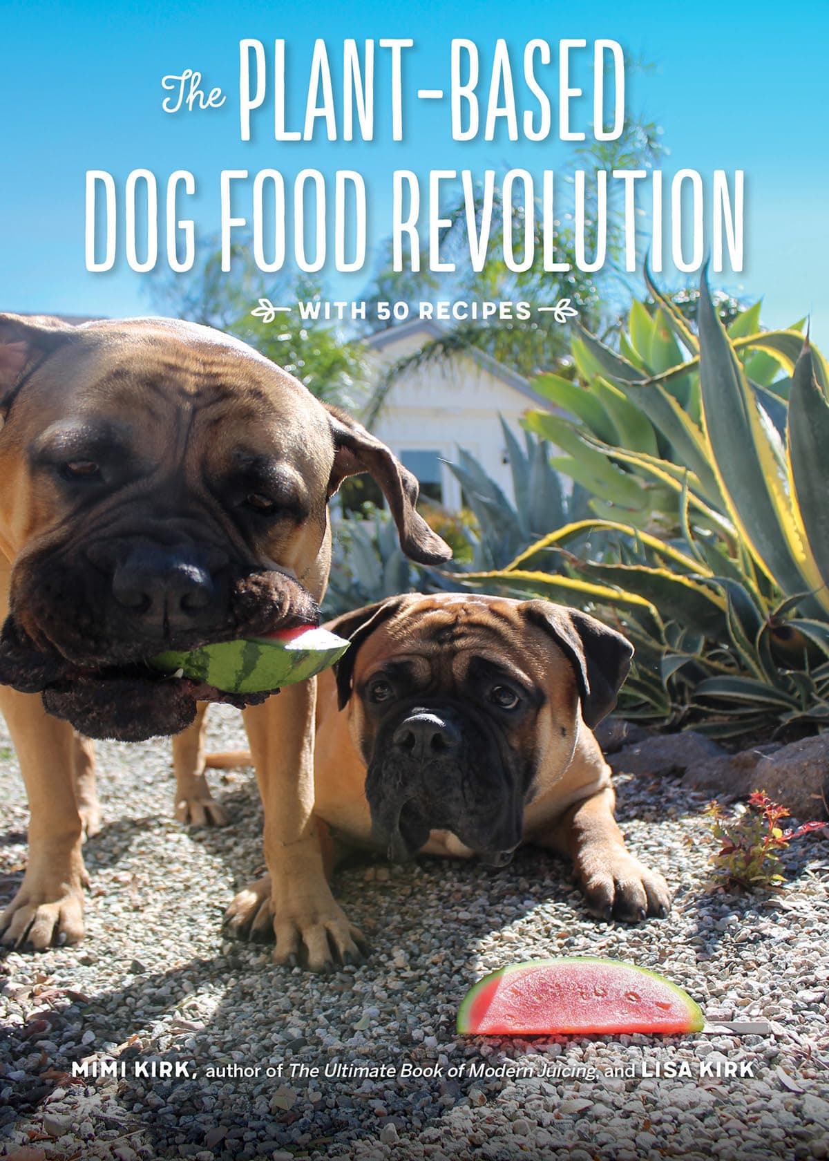 The Plant–Based Dog Food Revolution – With 50 Recipes