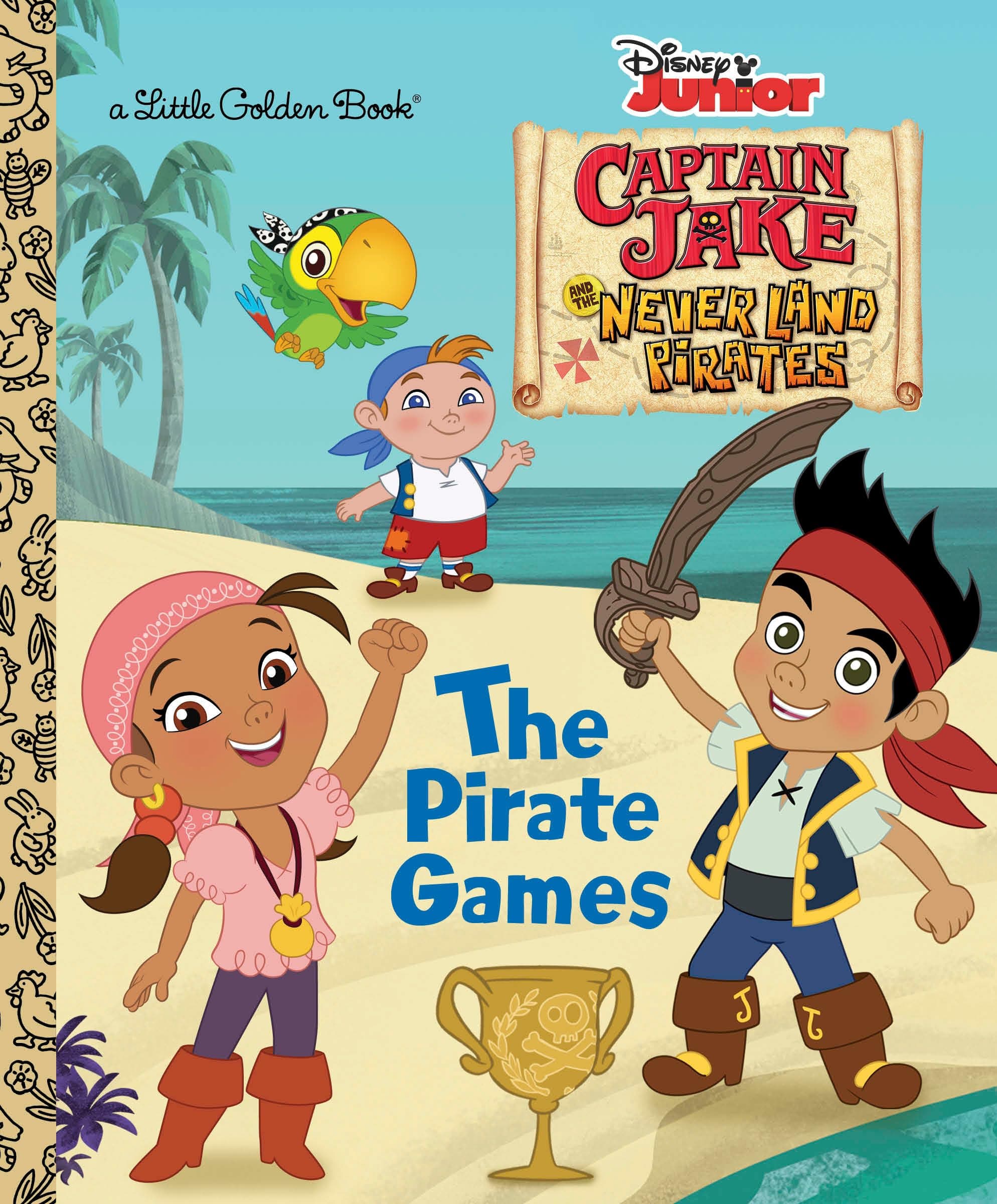 The Pirate Games (Disney Junior: Jake and the Neve