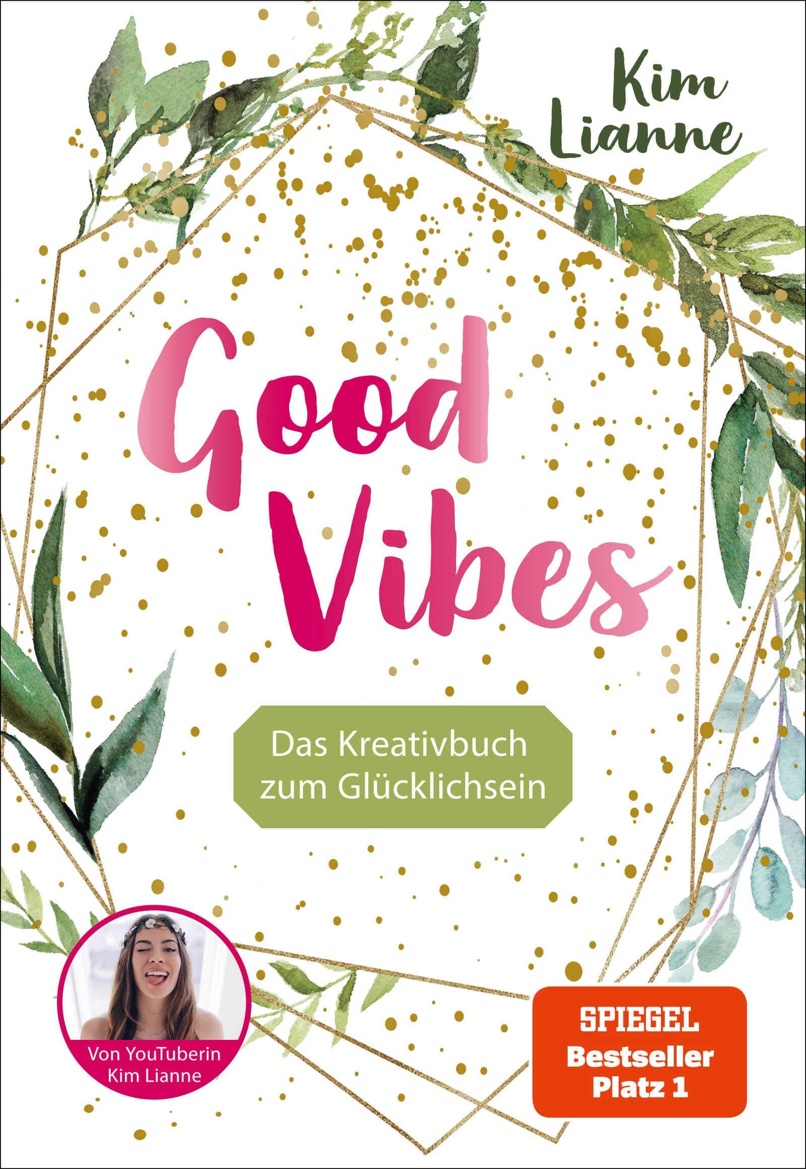 Kim Lianne: Good Vibes: Das Kreativbuch zum Glücklichsein Pocket Book – 23 Oct. 2019