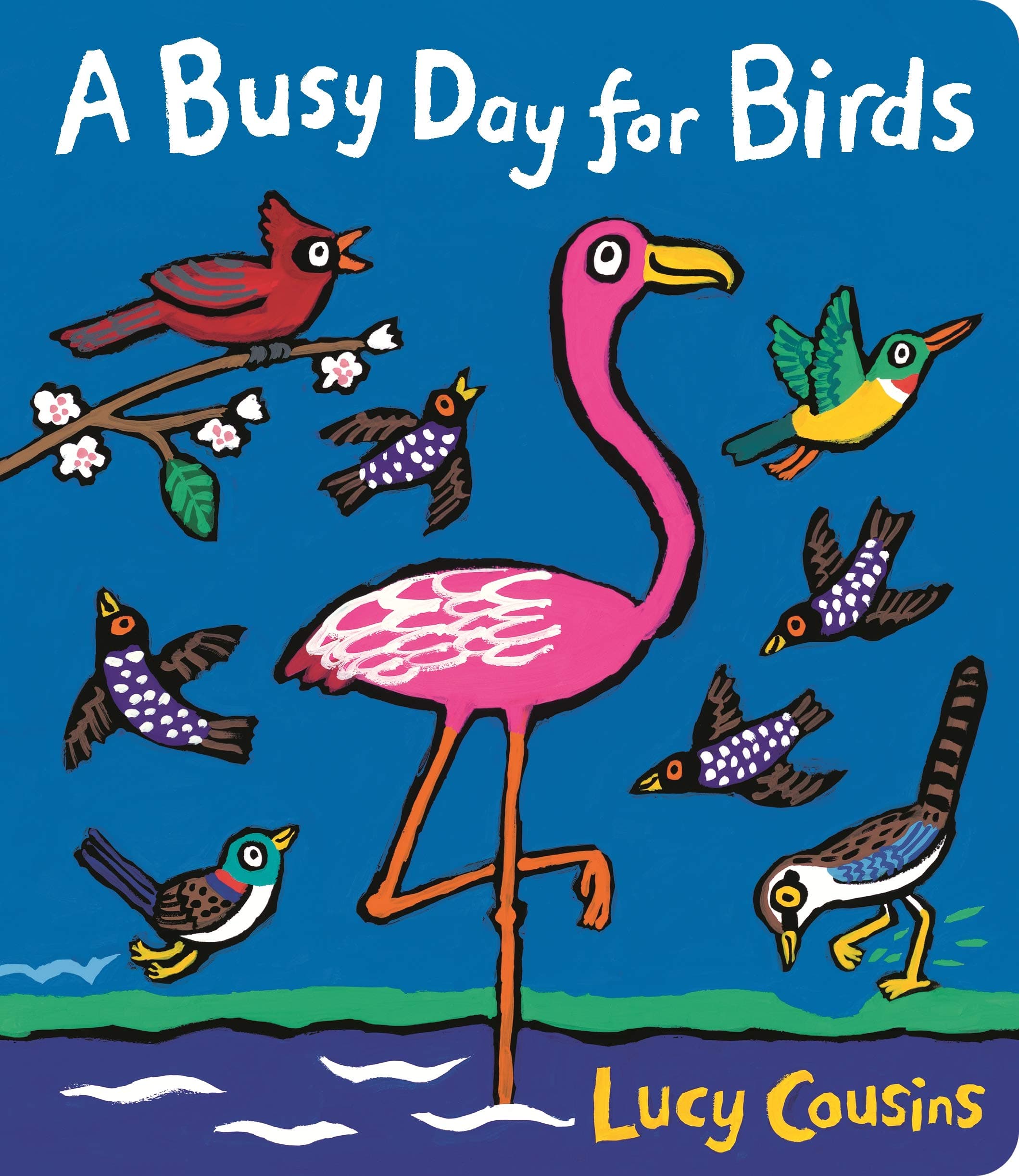 A Busy Day for Birds: From the creator of Maisy – a funny rhyming picture book for toddlers about birds, penguins, owls, flamingos & chickens