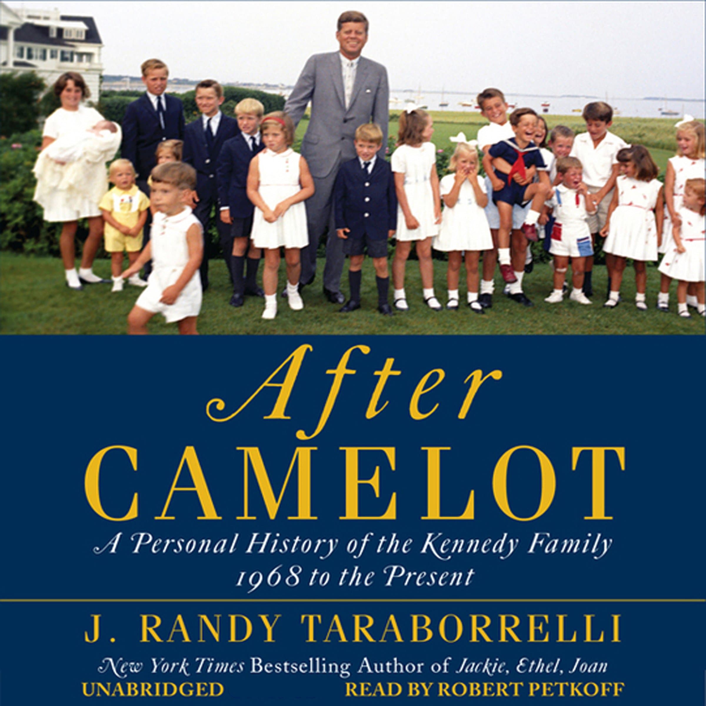 After Camelot: A Personal History of the Kennedy Family - 1968 to the Present