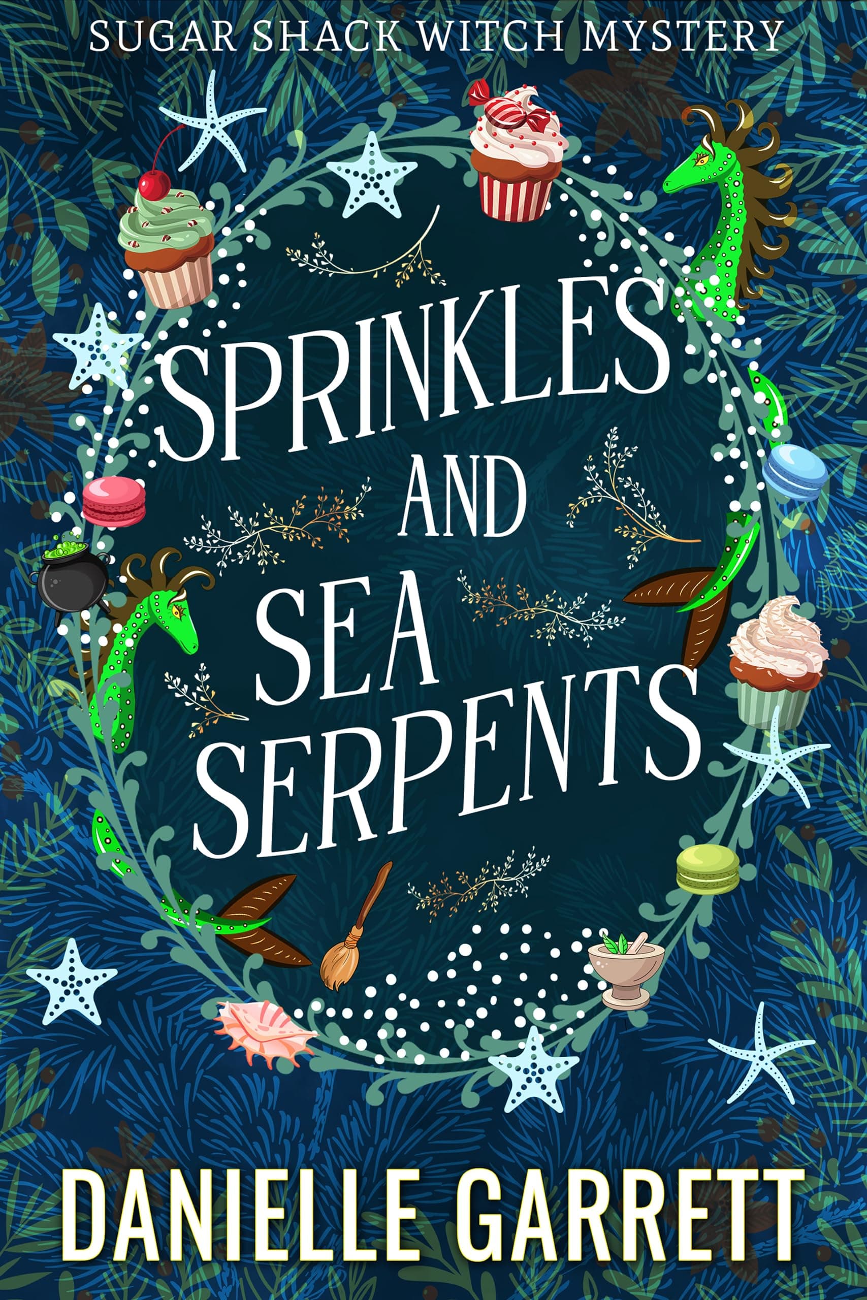 Sprinkles and Sea Serpents: A Sugar Shack Witch Mystery (Sugar Shack Witch Mysteries Book 1)