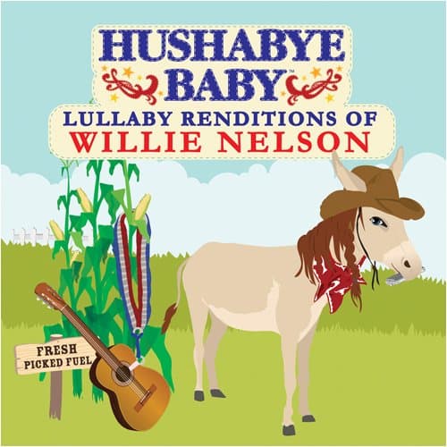 Hushabye Baby: Lullaby Renditions of Willie Nelson