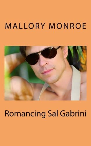 ROMANCING SAL GABRINI (The Gabrini Men Series Book 2)