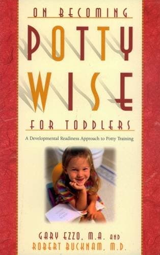 On Becoming Pottywise for Toddlers: A Developmental Readiness Approach to Potty Training