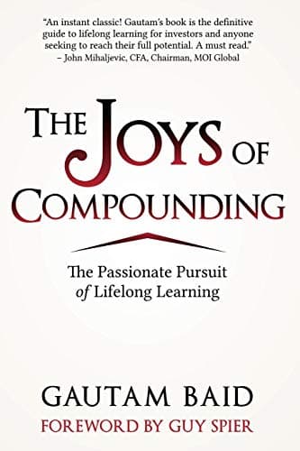 The Joys of Compounding: The Passionate Pursuit of Lifelong Learning Paperback – April 25, 2019
